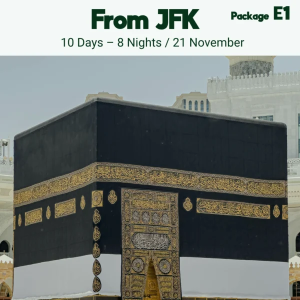 21 November Umrah From New York (JFK) - Package E1 - 10 Days / 8 Nights