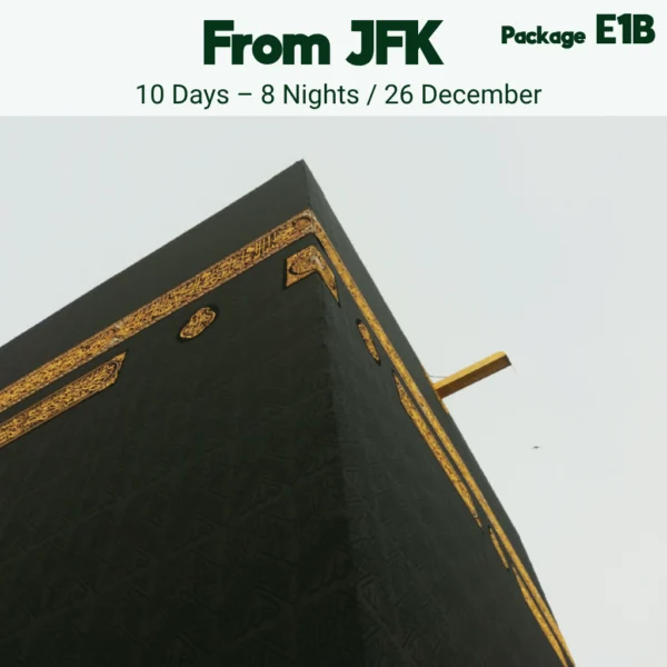 26 December Umrah From New York (JFK) - Package E1B | 10 Days – 8 Nights
