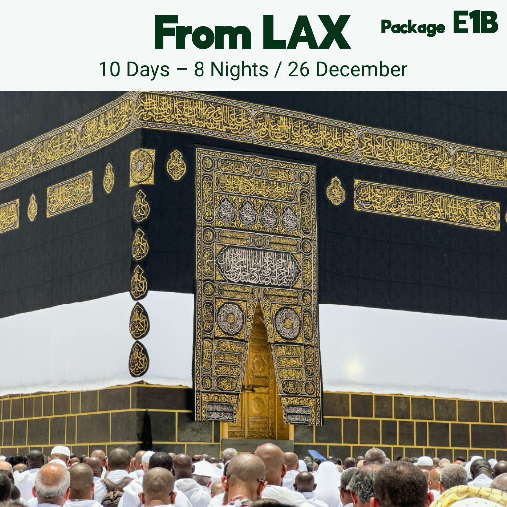 26 December Umrah From Los Angeles (LAX) - Package E1B | 10 Days – 8 Nights