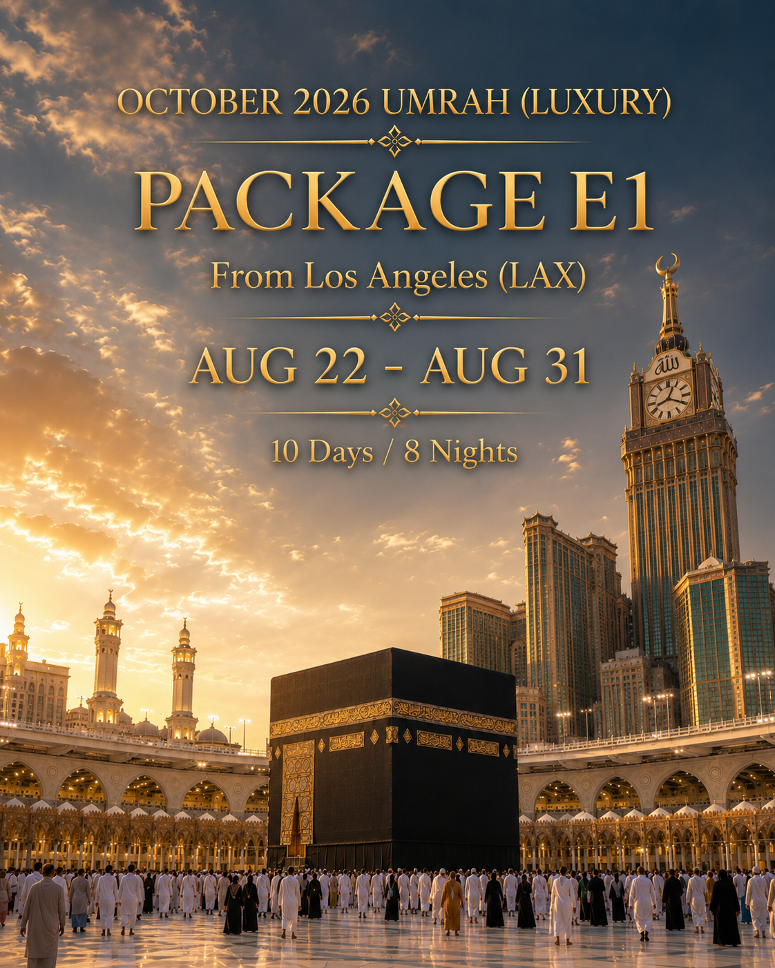 Umrah Package from Los Angeles (LAX) – 10 Days / 8 Nights – August 2026 - E1 Luxury
