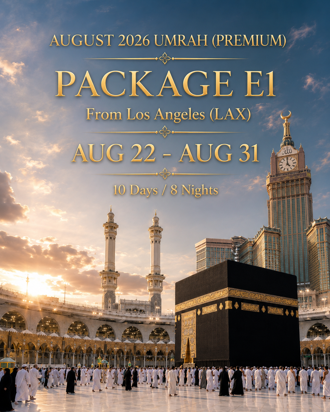 Umrah Package from Los Angeles (LAX) – 10 Days / 8 Nights – August 2026 – E1 Premium