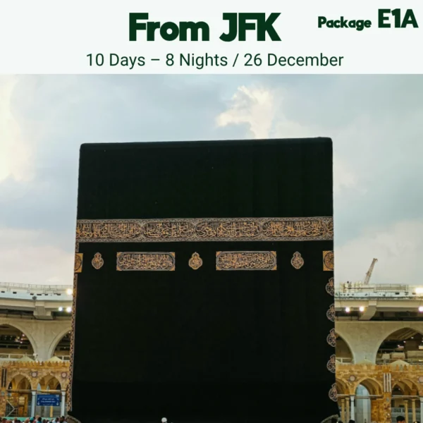 26 December Umrah From New York (JFK) - Package E1A | 10 Days – 8 Nights