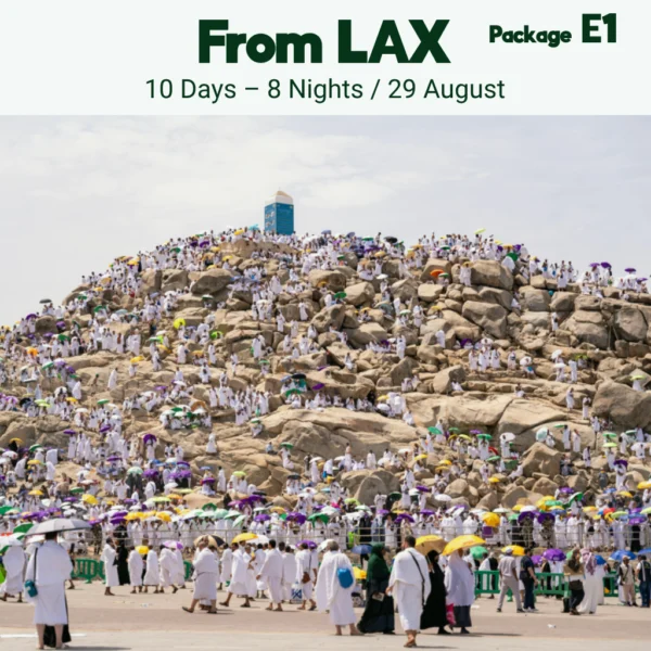 29 August Umrah From Los Angeles (LAX) - Package E1 - 10 Days / 8 Nights