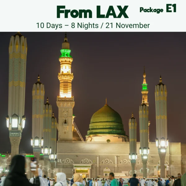 21 November Umrah From Los Angeles (LAX) - Package E1 - 10 Days / 8 Nights